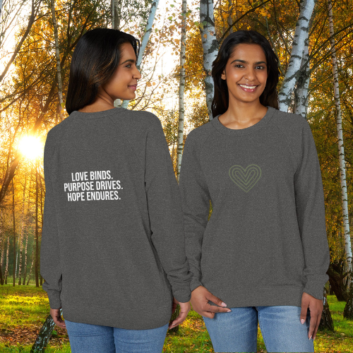 Love Binds. Purpose Drives. Hope Endures. Inspirational Unisex Crewneck Sweatshirt, Gift for Him or Her, Casual Wear, Express Kindness, Everyday Comfort