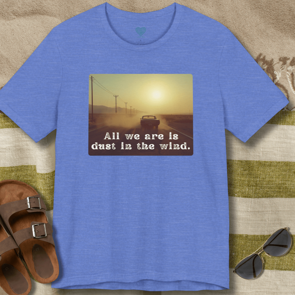 Dust in The Wind T-Shirt