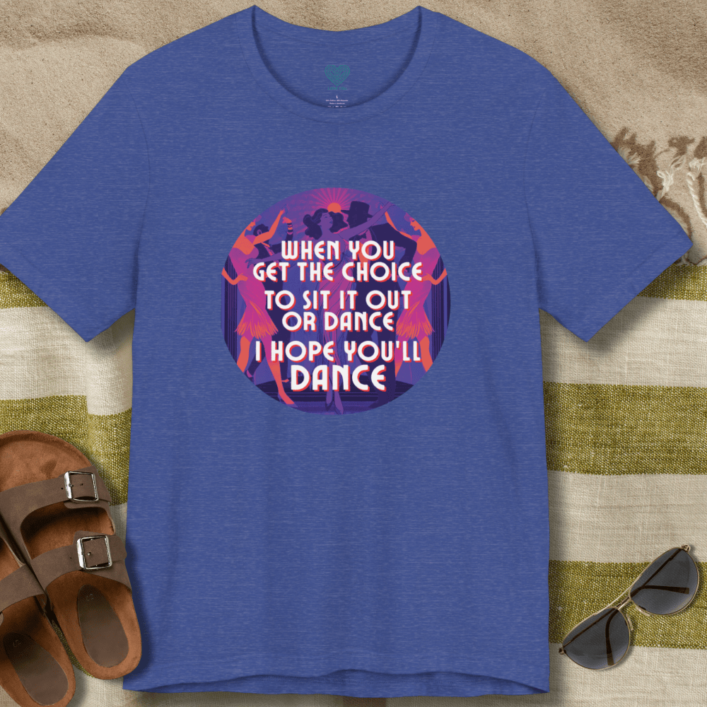 I Hope You'll Dance (Roaring 20s) T-Shirt