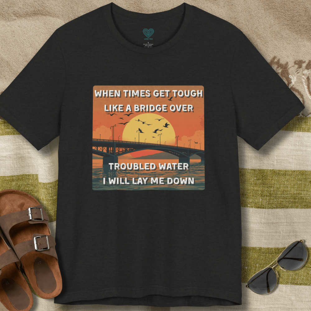 Bridge Over Troubled Water T-Shirt