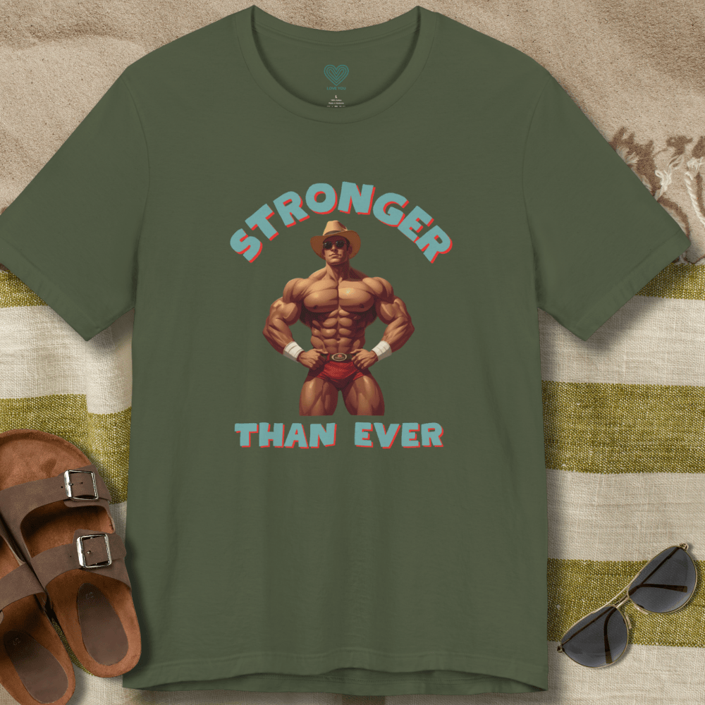 Stronger than Ever T-Shirt