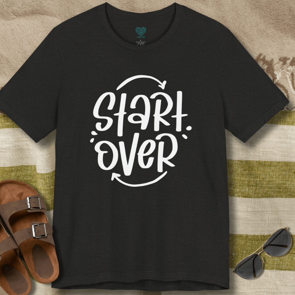 Start Over T-Shirt