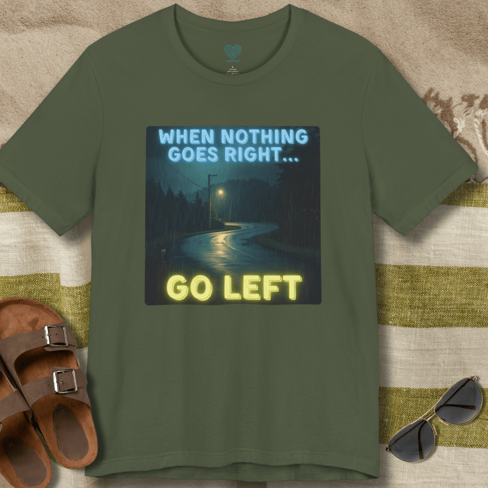 Go Left T-Shirt