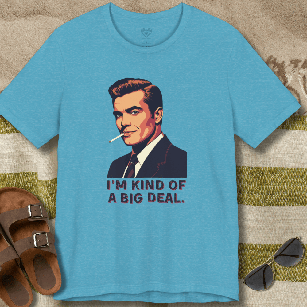 Big Deal T-Shirt