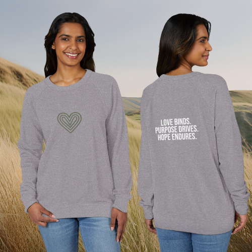 Love Binds. Purpose Drives. Hope Endures. Inspirational Unisex Crewneck Sweatshirt, Gift for Him or Her, Casual Wear, Express Kindness, Everyday Comfort