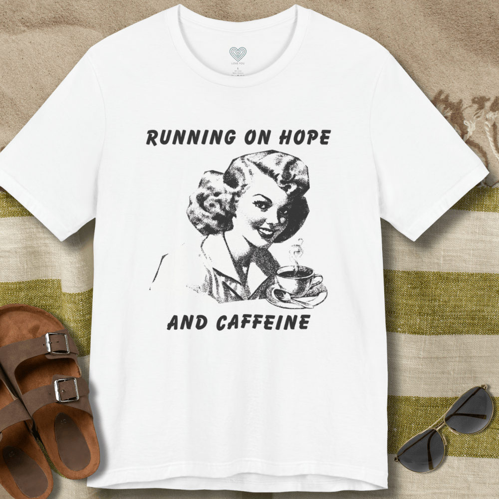Hope and Caffeine T-Shirt