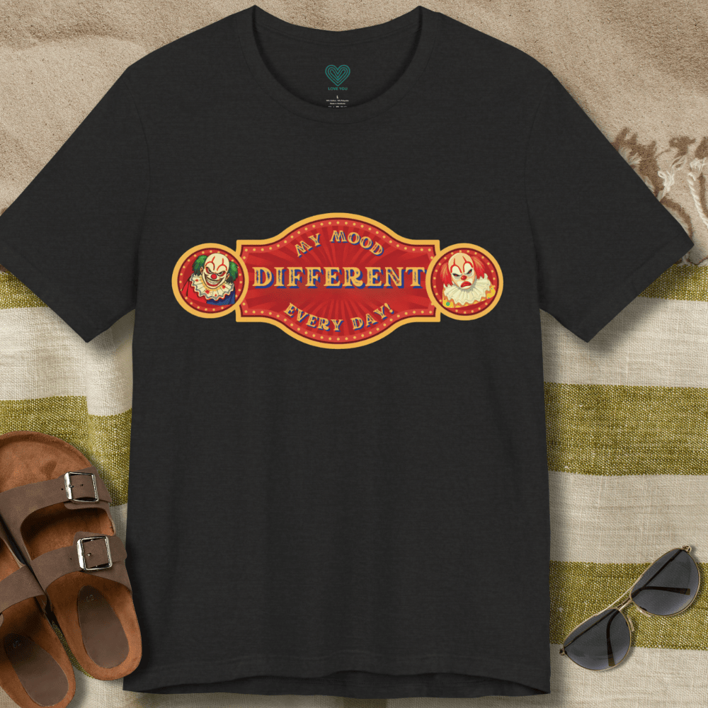 Different Mood Every Day T-Shirt