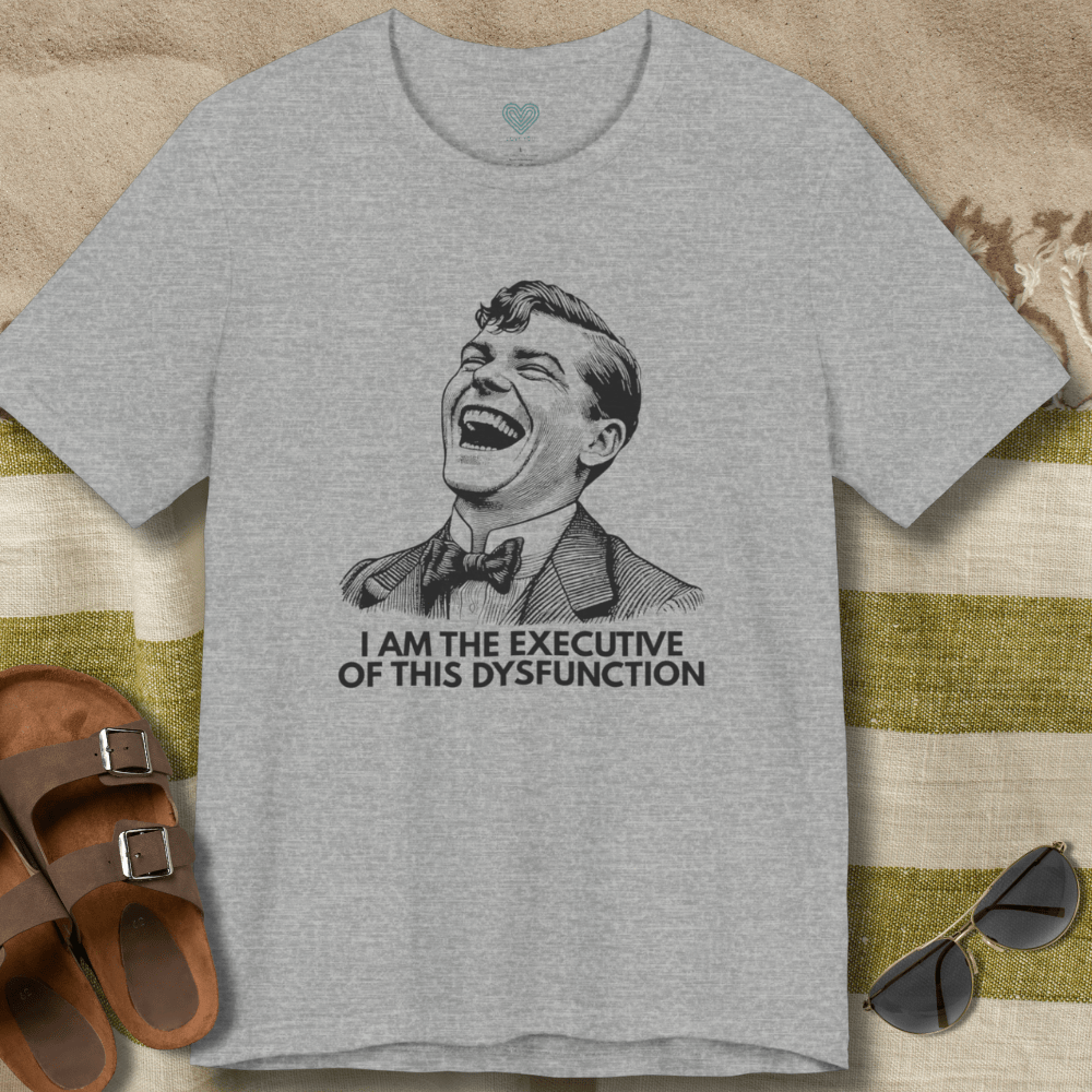 Executive of Dysfunction T-Shirt
