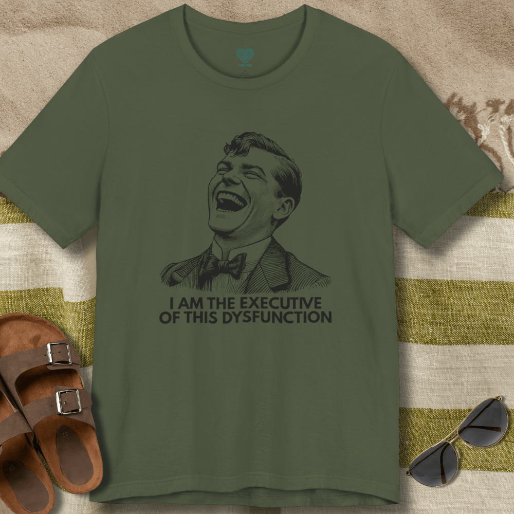 Executive of Dysfunction T-Shirt