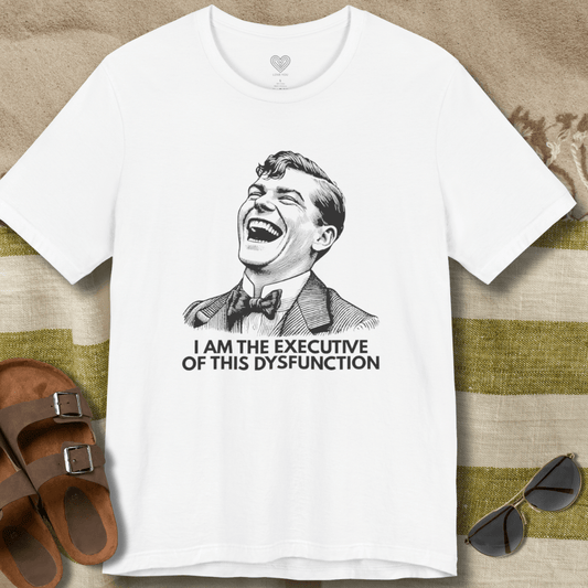Executive of Dysfunction T-Shirt