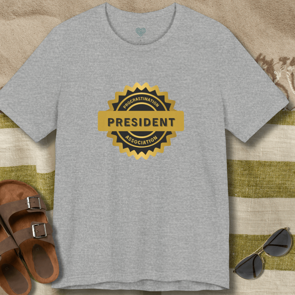 President Procrastination Association T-Shirt