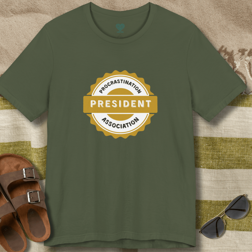President Procrastination Association T-Shirt