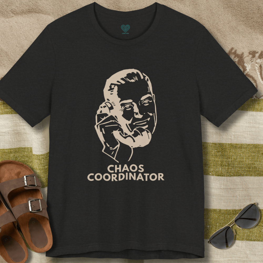 Chaos Coordinator T-Shirt