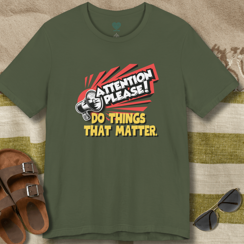 Do Things That Matter T-Shirt