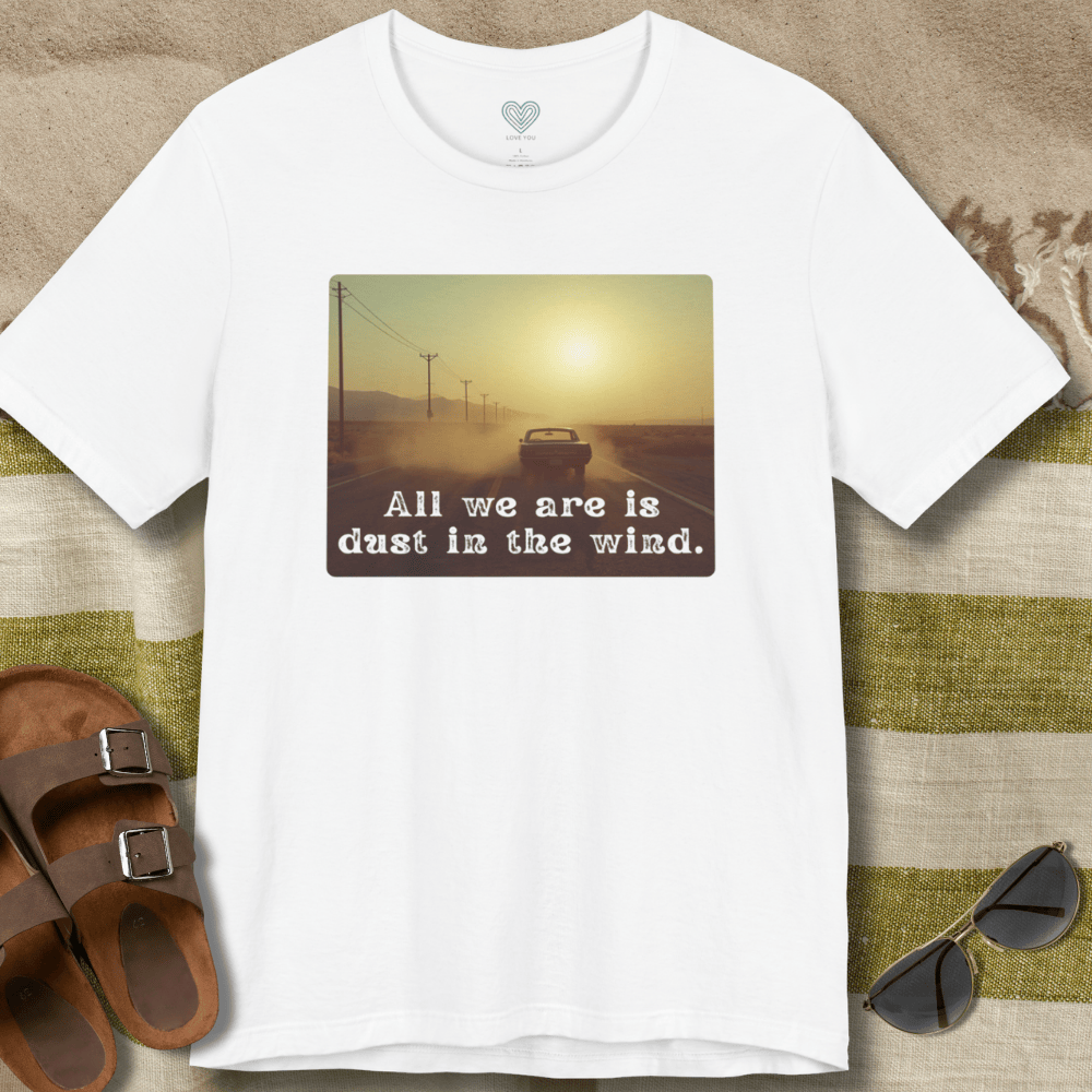 Dust in The Wind T-Shirt