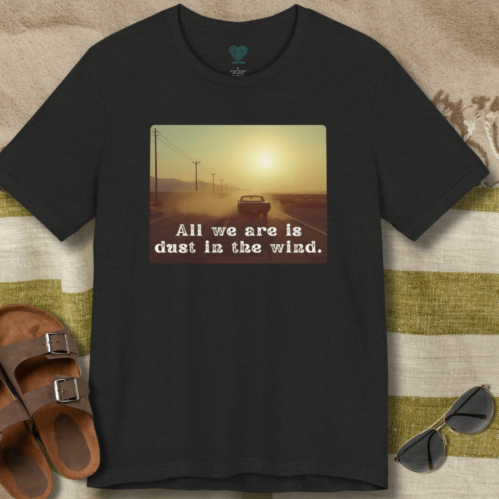 Dust in The Wind T-Shirt