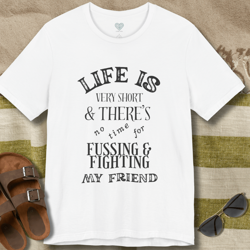 No Fussing or Fighting T-Shirt