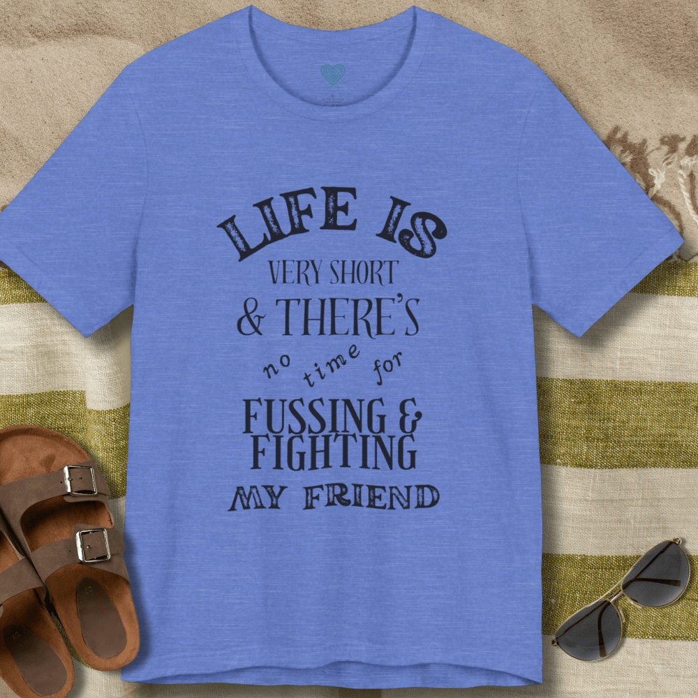 No Fussing or Fighting T-Shirt