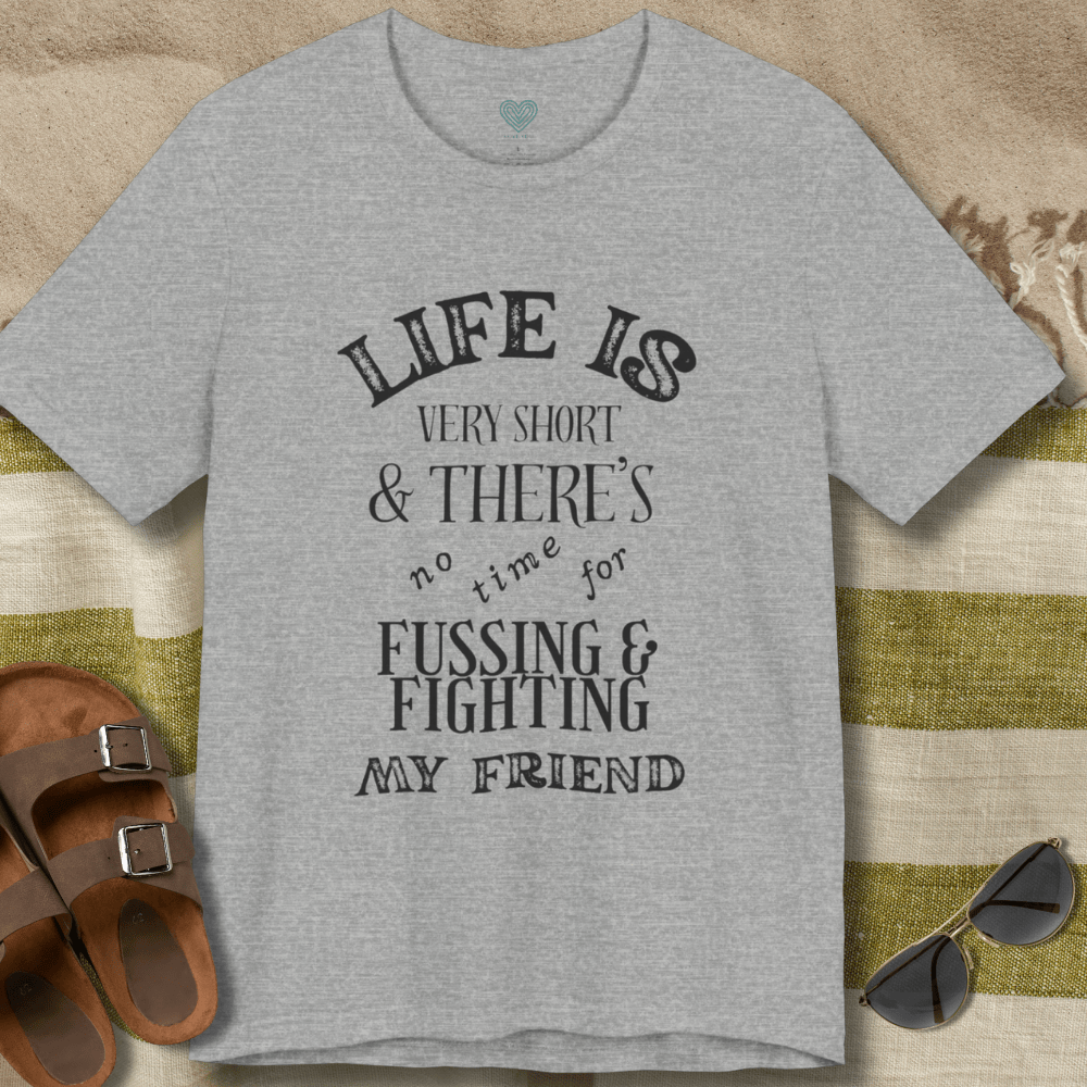 No Fussing or Fighting T-Shirt