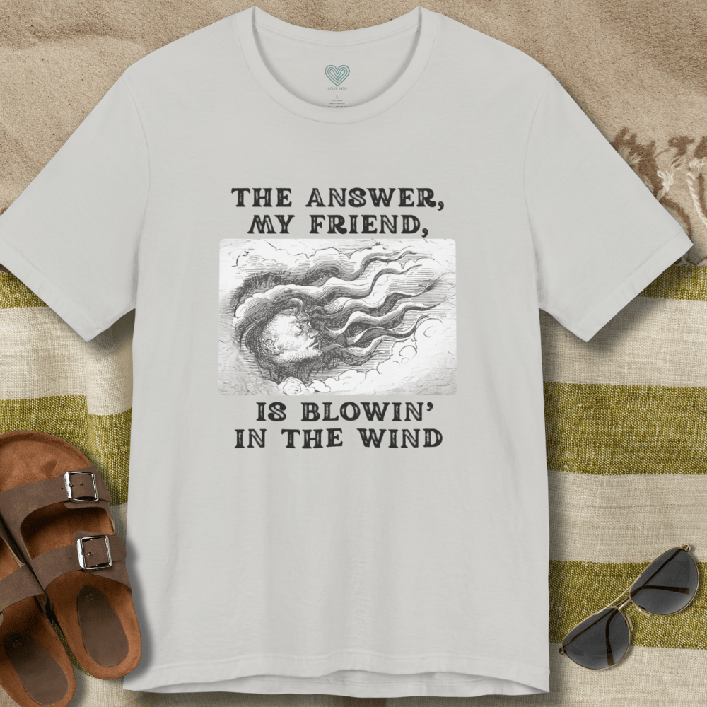 Answer Blowing in The Wind T-Shirt