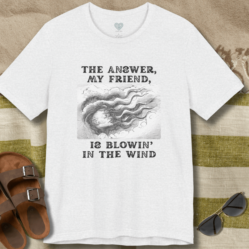 Answer Blowing in The Wind T-Shirt