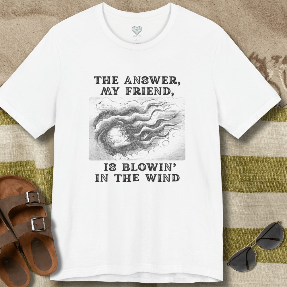 Answer Blowing in The Wind T-Shirt