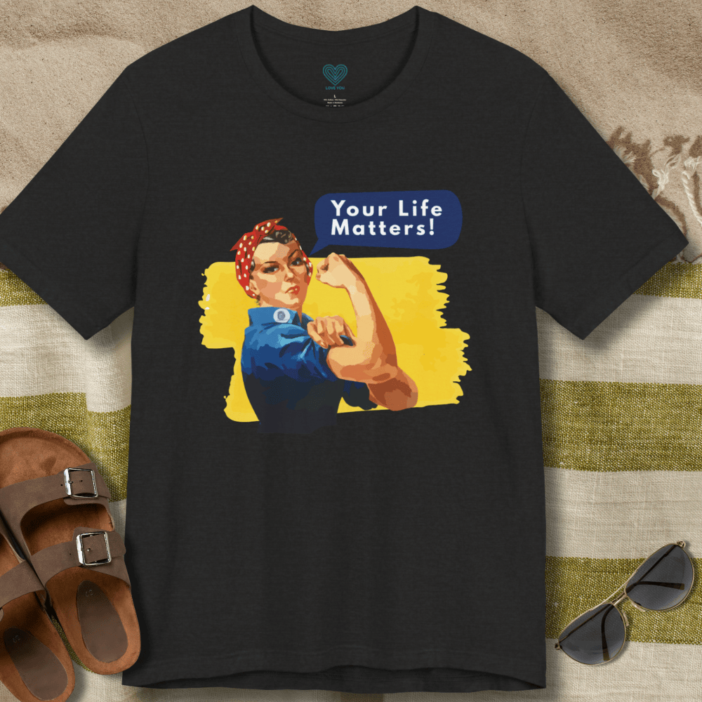Your Life Matters T-Shirt