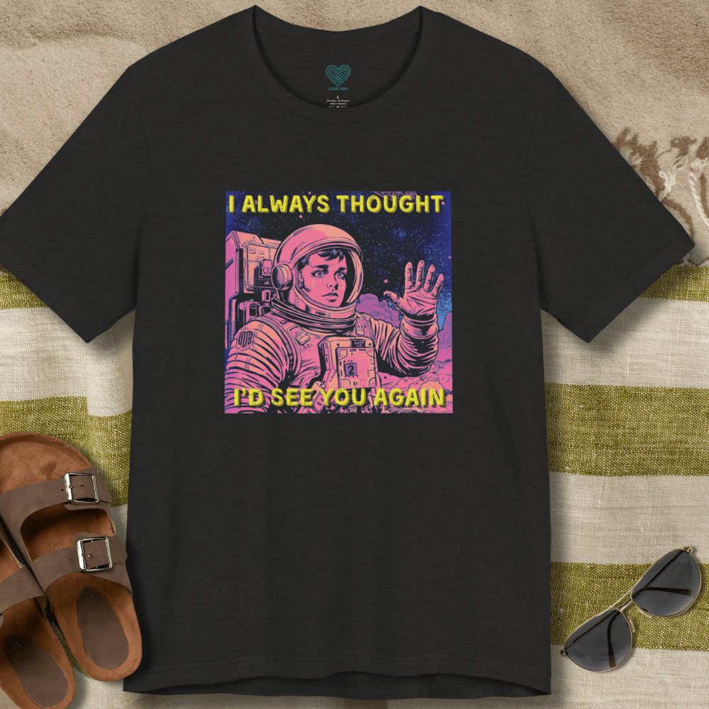 Always Thought Astronaut T-Shirt