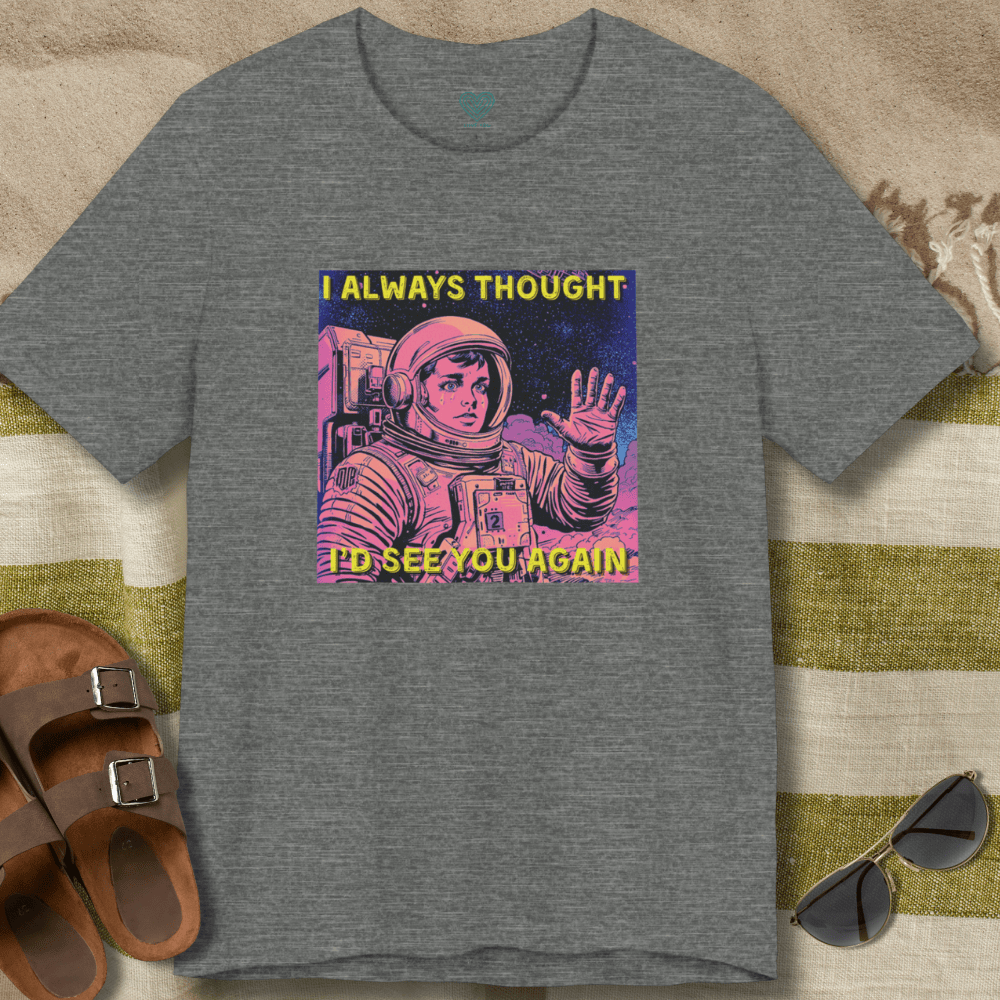 Always Thought Astronaut T-Shirt