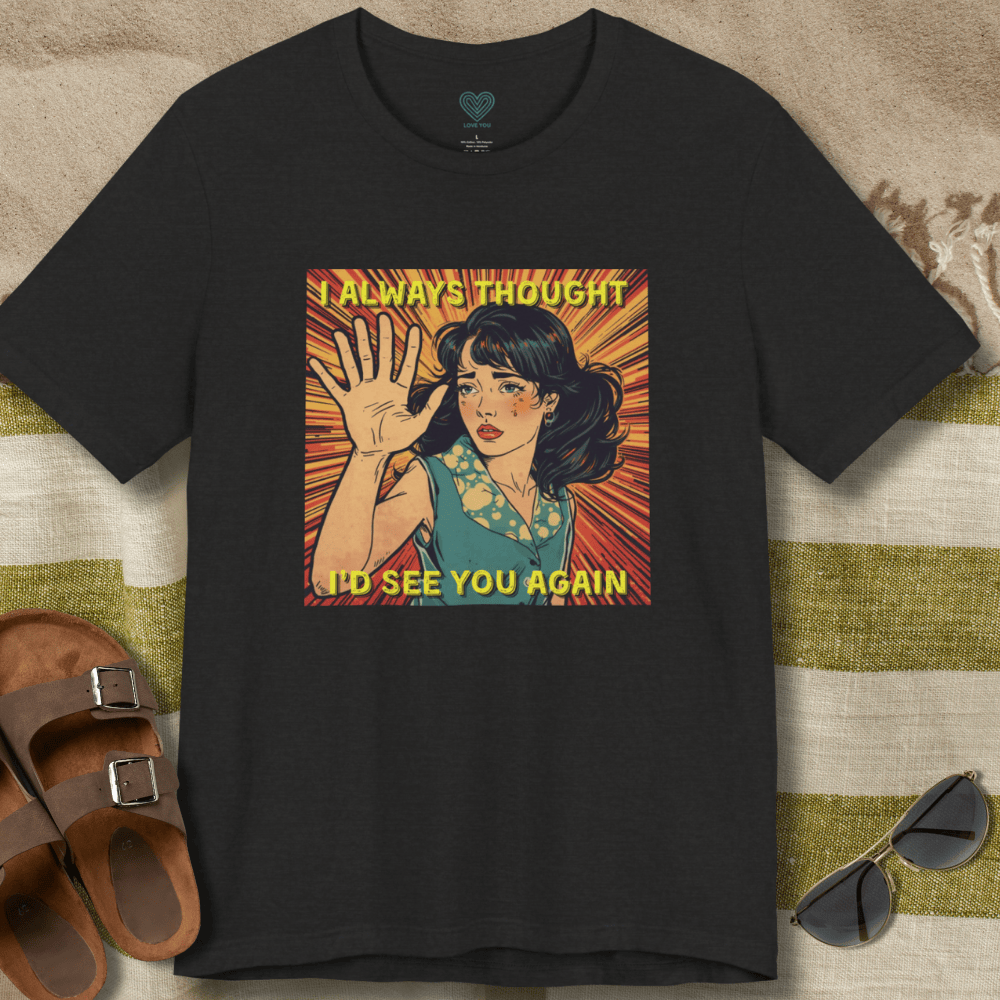 Always Thought Lady T-Shirt