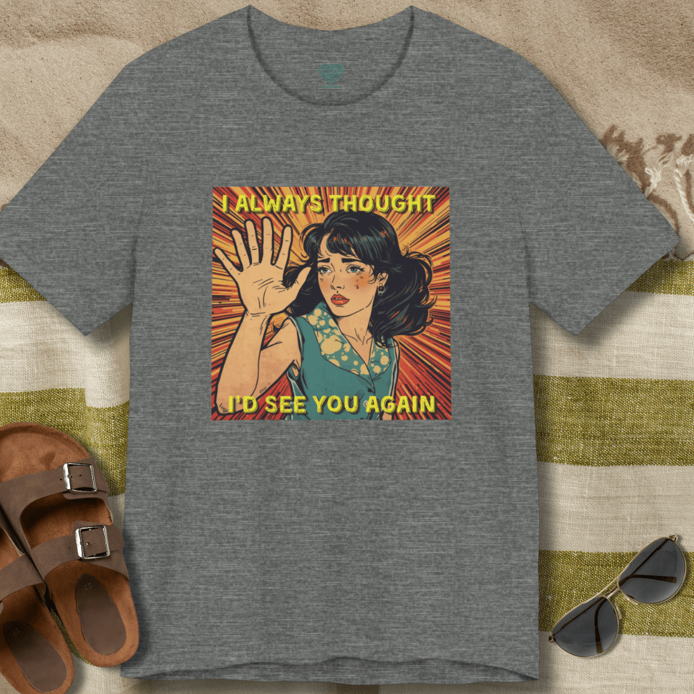 Always Thought Lady T-Shirt
