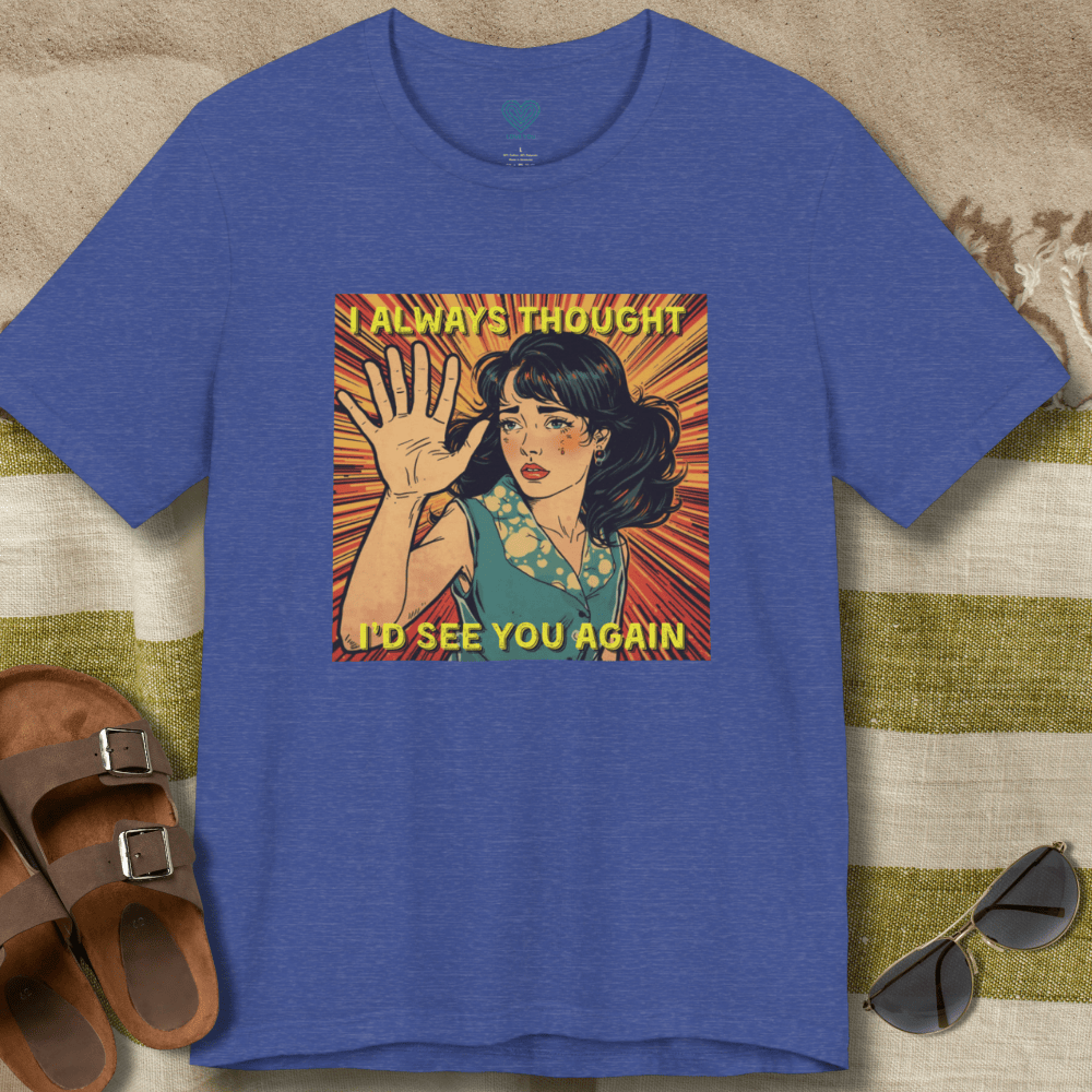 Always Thought Lady T-Shirt