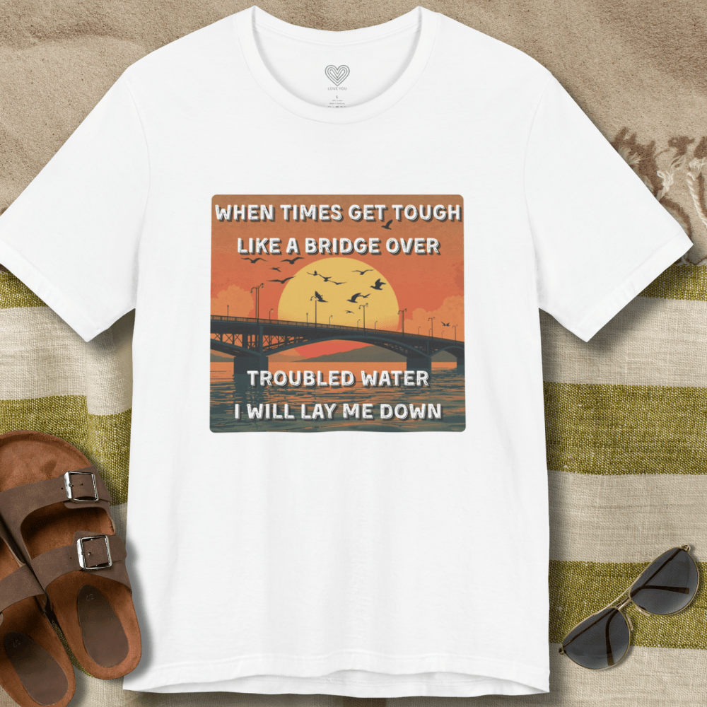 Bridge Over Troubled Water T-Shirt