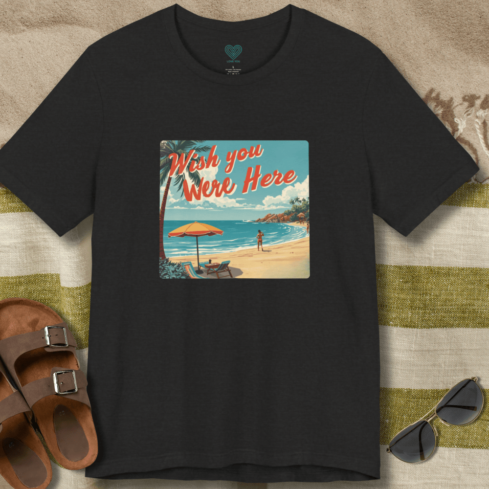 Wish You Were Here T-Shirt