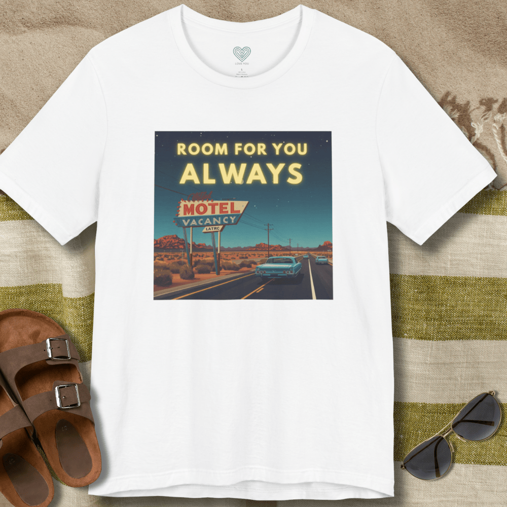 Room for You Always T-Shirt