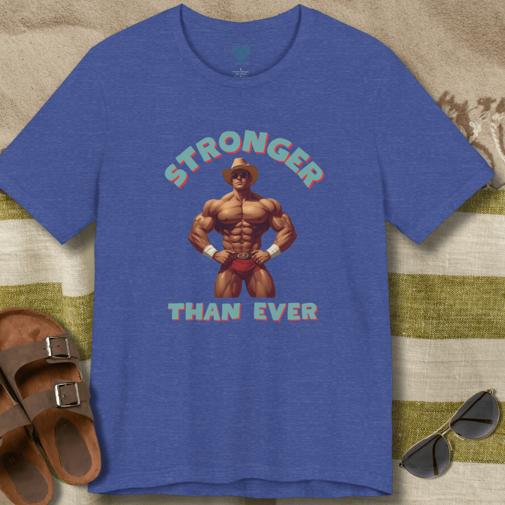 Stronger than Ever T-Shirt