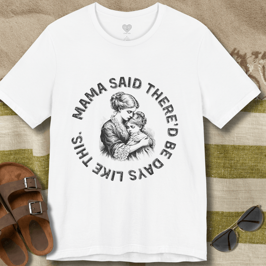 Mama Said T-Shirt