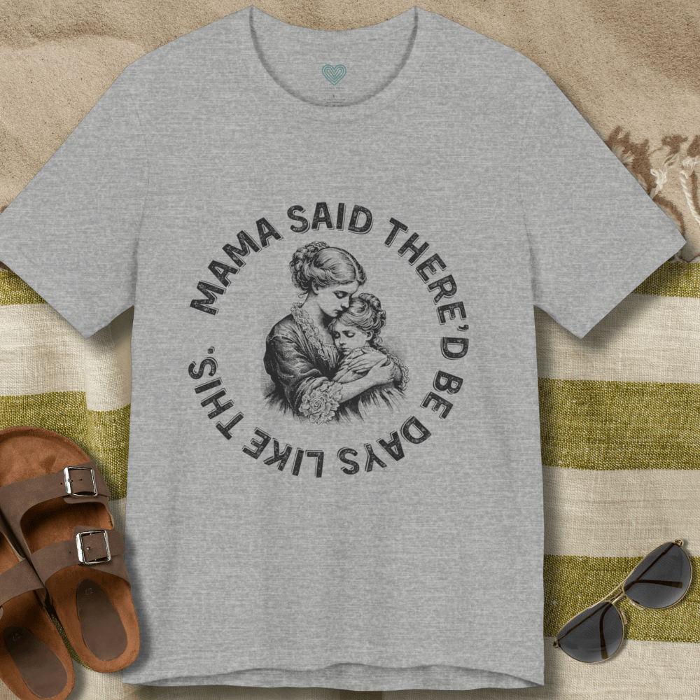 Mama Said T-Shirt