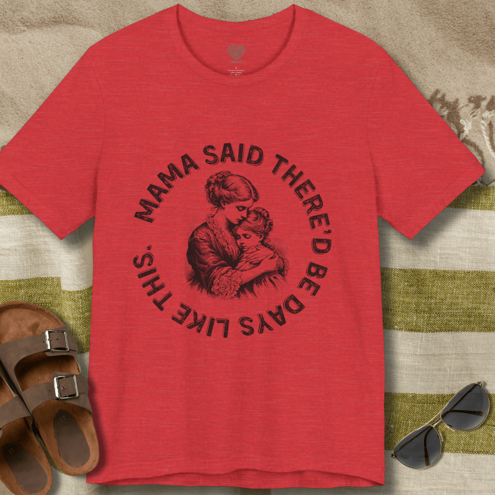 Mama Said T-Shirt