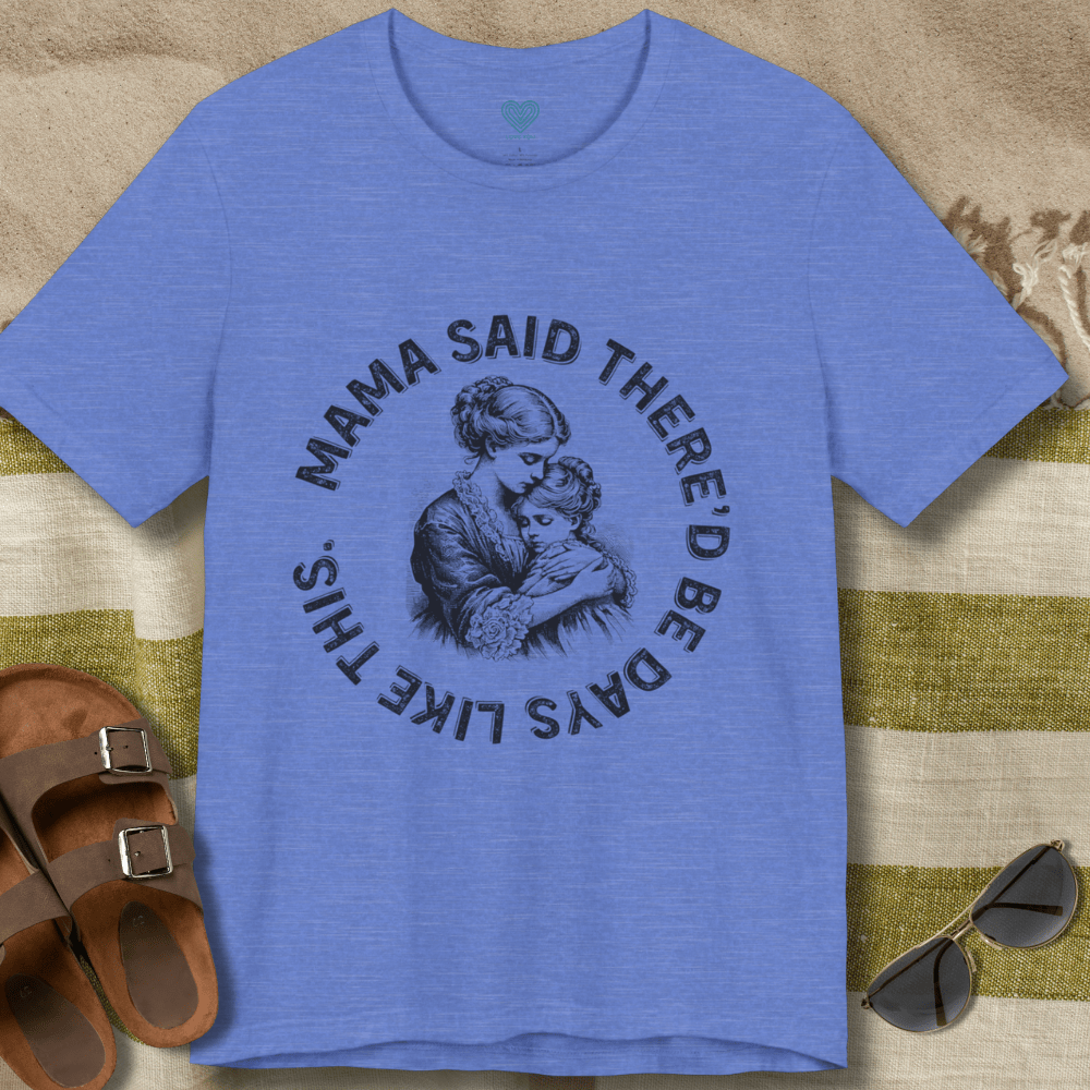 Mama Said T-Shirt