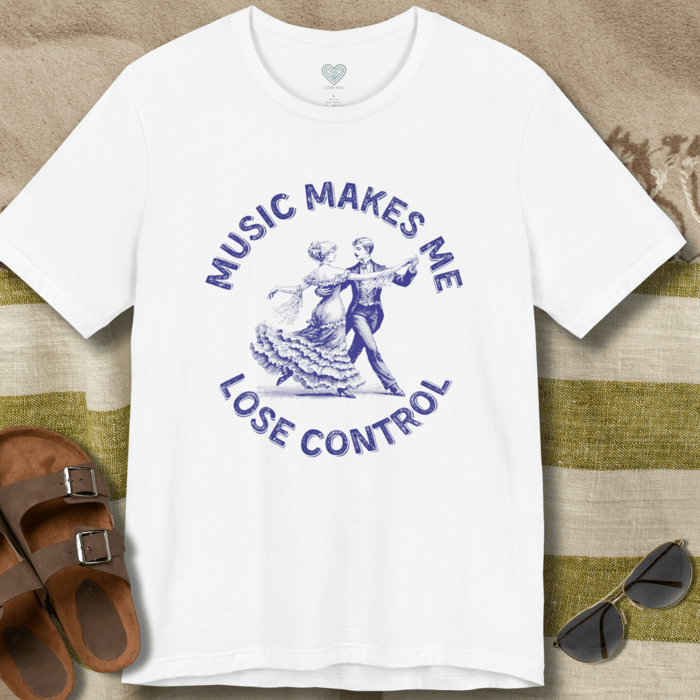 Music Makes Me Lose Control T-Shirt