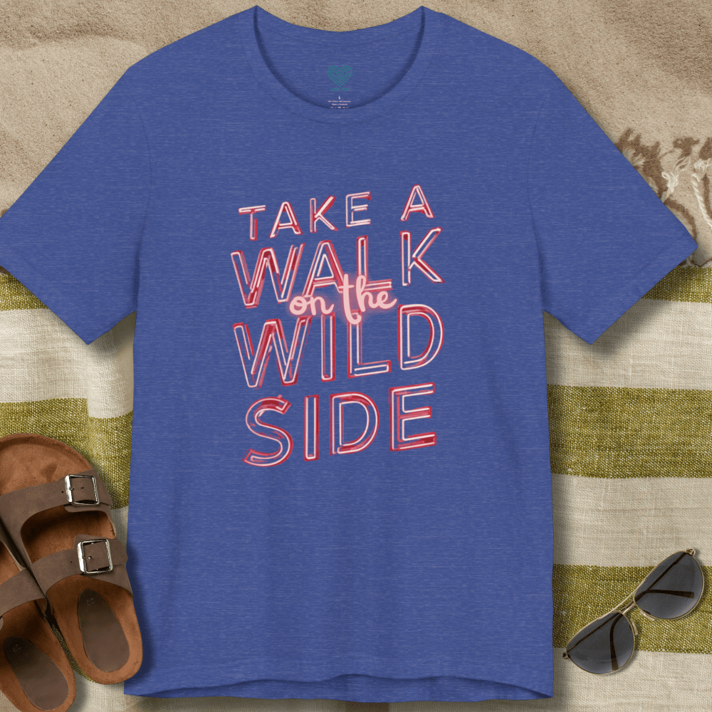 Walk on The Wild Side T-Shirt
