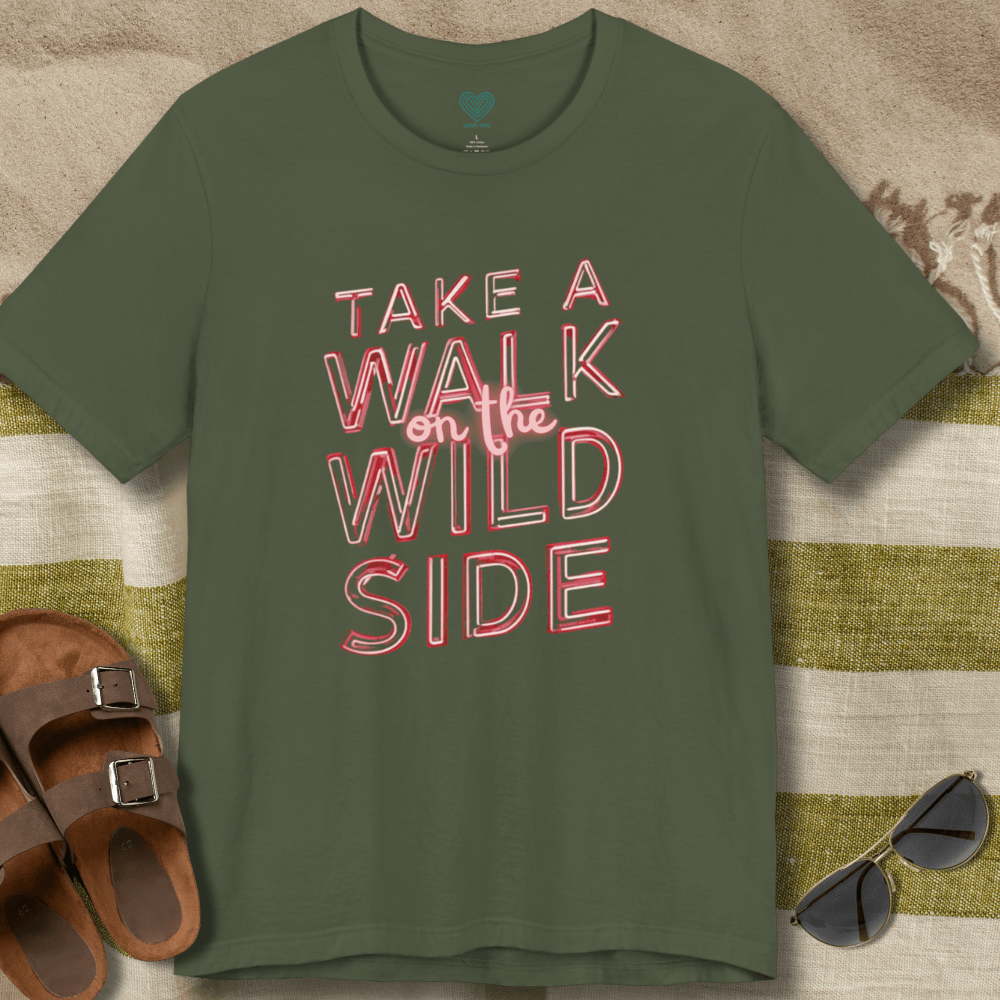 Walk on The Wild Side T-Shirt