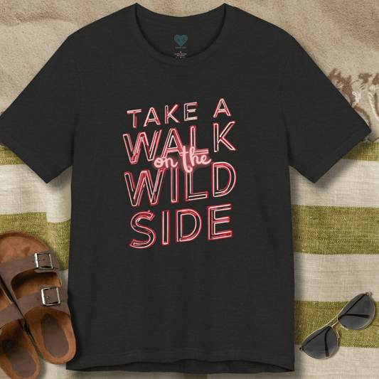 Walk on The Wild Side T-Shirt