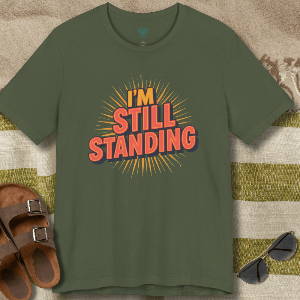 I'm Still Standing T-Shirt