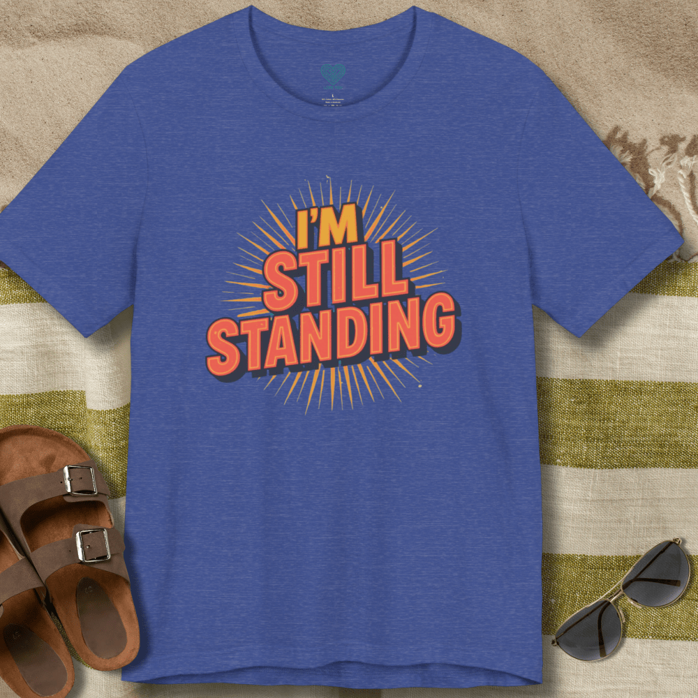 I'm Still Standing T-Shirt