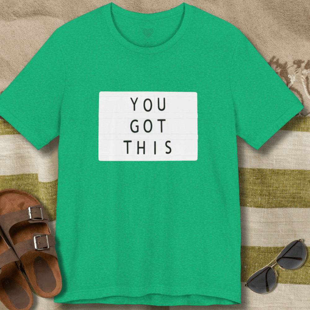 You Got This T-Shirt