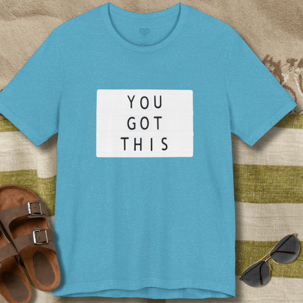 You Got This T-Shirt