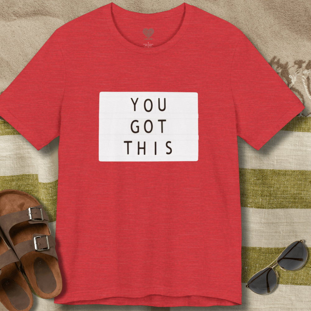You Got This T-Shirt