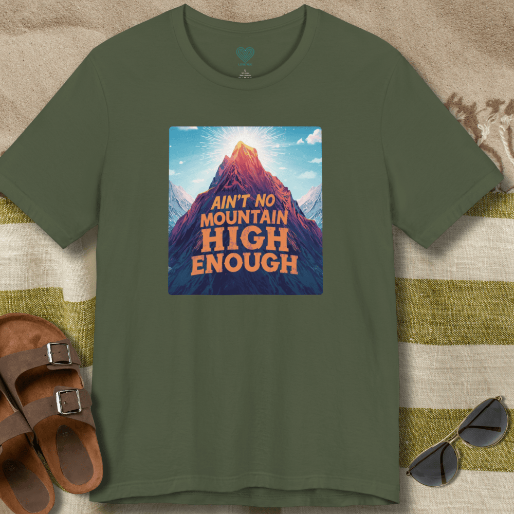 Ain't No Mountain High Enough T-Shirt